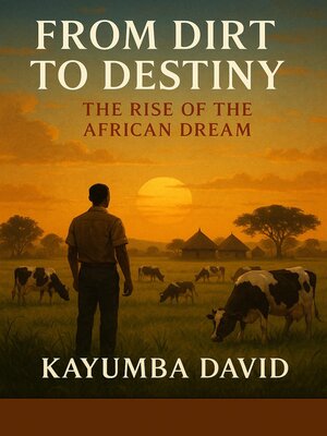 cover image of From Dirt to Destiny